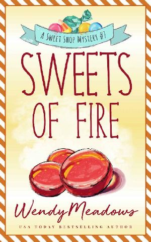 [Sweet Shop Mystery 07] • Sweets of Fire